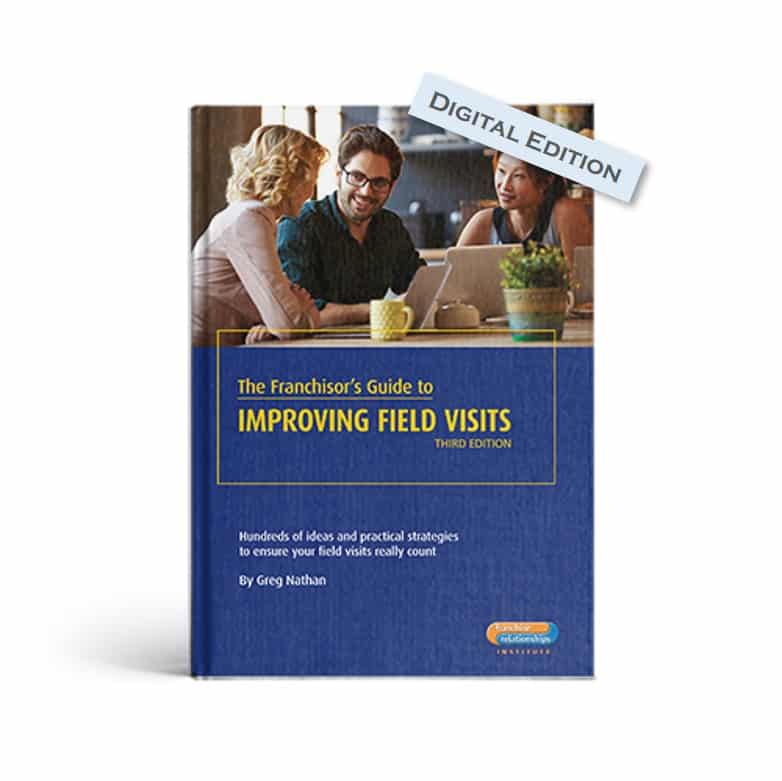 Franchisor’s Guide to Improving Field Visits (complimentary course materials)
